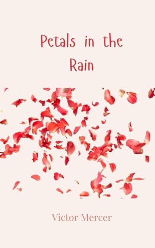 Petals in the Rain Petals in the Rain von Creative Arts Management OÜ