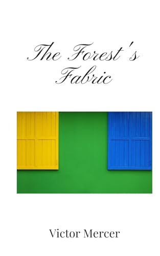 The Forest's Fabric The Forest's Fabric von Creative Arts Management OÜ