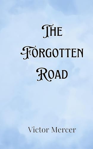 The Forgotten Road The Forgotten Road von Creative Arts Management OÜ