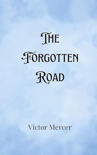 The Forgotten Road The Forgotten Road von Creative Arts Management OÜ