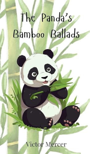 The Panda's Bamboo Ballads The Panda's Bamboo Ballads von Creative Arts Management OÜ