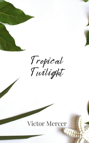Tropical Twilight Tropical Twilight von Creative Arts Management OÜ