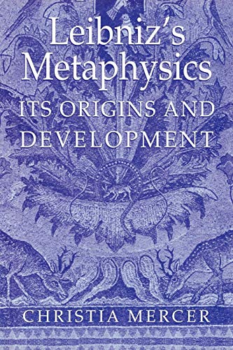 Leibniz's Metaphysics: Its Origins and Development