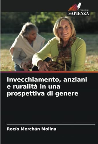 Invecchiamento, anziani e ruralità in una prospettiva di genere: DE von Edizioni Sapienza