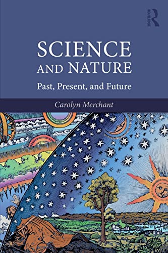 Science and Nature: Past, Present, and Future