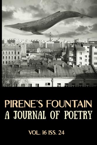 Pirene's Fountain: Volume 16, Issue 24 von Glass Lyre Press