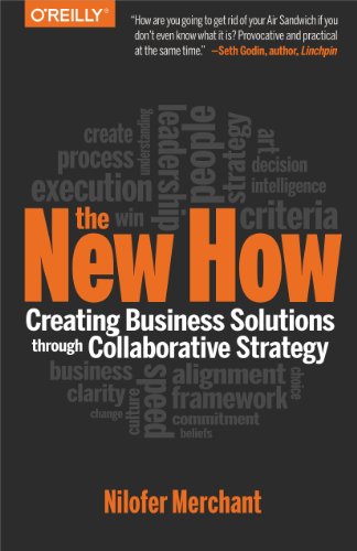 The New How [Paperback]: Creating Business Solutions Through Collaborative Strategy