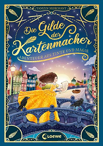 Die Gilde der Kartenmacher (Die magischen Gilden, Band 2) - Abenteuer aus Tinte und Magie: Reise mit Cordelia in das historische London und lüfte uralte Geheimnisse! - Für Kinder ab 10 Jahren