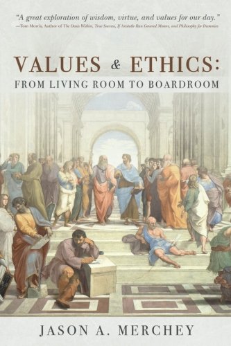 Values & Ethics: From Living Room to Boardroom von Palmetto Publishing Group