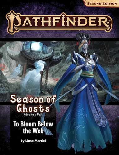 Pathfinder Adventure Path: To Bloom Below the Web (Season of Ghosts 4 of 4) (P2): To Bloom Below the Web P2 (PATHFINDER ADV PATH SEASON OF GHOSTS (P2))