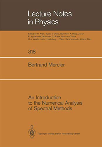 An Introduction to the Numerical Analysis of Spectral Methods (Lecture Notes in Physics) (Lecture Notes in Physics, 318, Band 318)