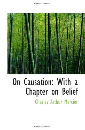On Causation: With a Chapter on Belief von BiblioBazaar