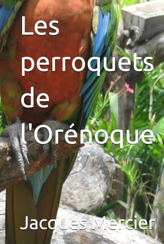 Les perroquets de l'Orénoque von Independently published