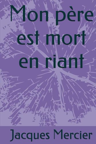 Mon père est mort en riant von Independently published