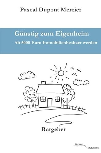 Günstig zum Eigenheim: Ab 5000 Euro Immobilienbesitzer werden