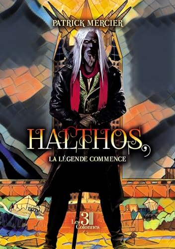 Halthos, La légende commence Halthos, La légende commence von TROIS COLONNES