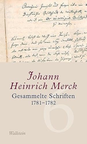 Gesammelte Schriften: 1781-1782 (Gesammelte Schriften - Historisch-kritische und kommentierte Ausgabe)