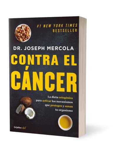 Contra el cáncer / Fat for Fuel: A Revolutionary Diet to Combat Cancer, Boost Brain Power, and Increase Your Energy
