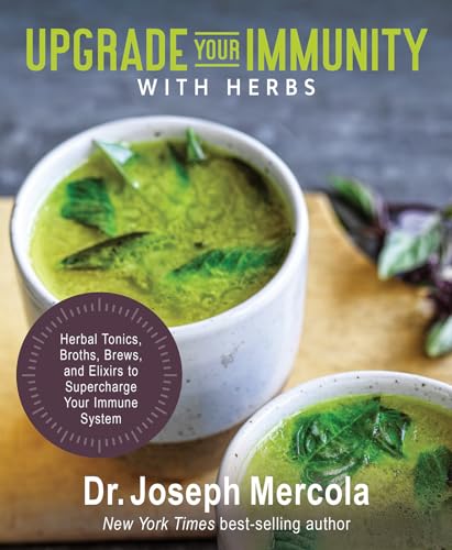 Upgrade Your Immunity with Herbs: Herbal Tonics, Broths, Brews, and Elixirs to Supercharge Your Immune System von Hay House