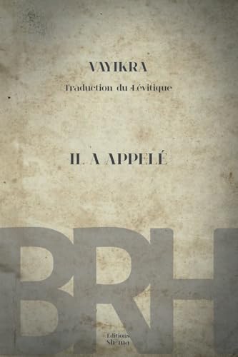 Vayikra, traduction du Lévitique: IL A APPELÉ von Éditions Sh'ma