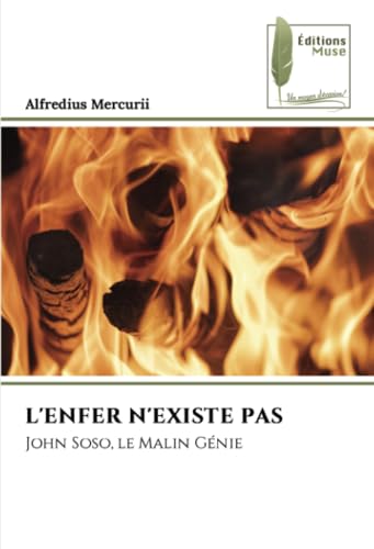 L'ENFER N'EXISTE PAS: John Soso, le Malin Génie von Éditions Muse