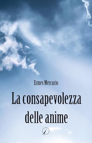 La consapevolezza delle anime (Mondo di sopra)