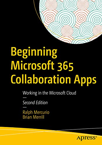 Beginning Microsoft 365 Collaboration Apps: Working in the Microsoft Cloud von Apress