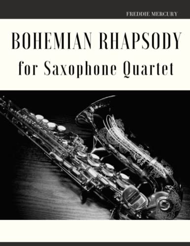 Bohemian Rhapsody for Saxophone Quartet von Independently published
