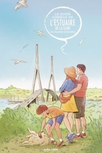 Guide curieux de l'estuaire de la Seine von PETIT A PETIT