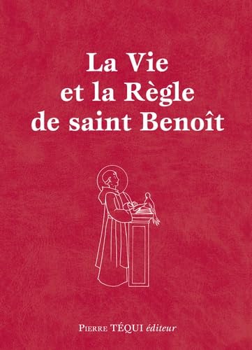 La vie et la règle de Saint Benoit - format poche: Réunit Vie de saint Benoît ; La règle de saint Benoît von Pierre Téqui Editeur