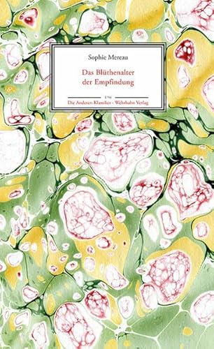 Das Blüthenalter der Empfindung: Roman (Die Anderen Klassiker)