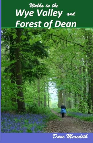 Walks in the Wye Valley and Forest of Dean von Independently published