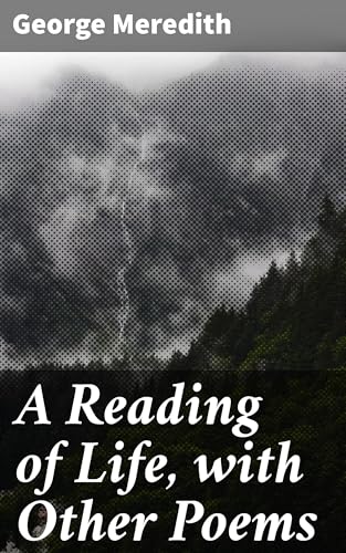 A Reading of Life, With Other Poems A Reading of Life, With Other Poems von Anson Street Press