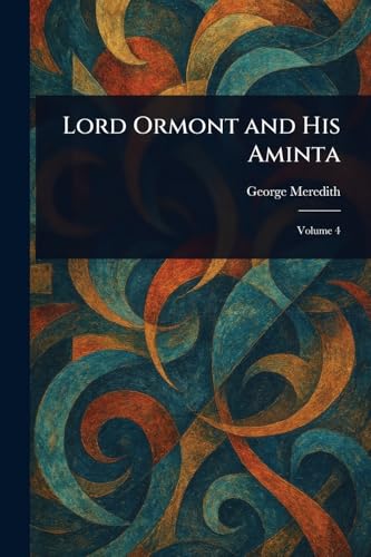 Lord Ormont and His Aminta Lord Ormont and His Aminta von Anson Street Press