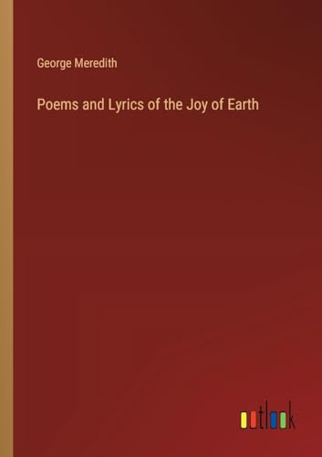 Poems and Lyrics of the Joy of Earth von Outlook Verlag