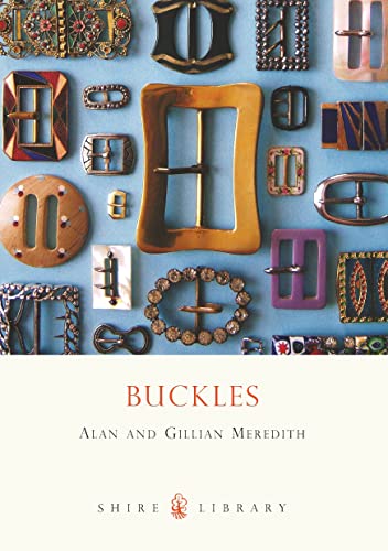 Buckles (Shire Library) von Bloomsbury Publishing PLC