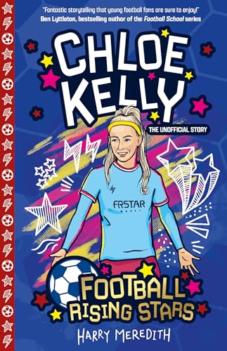 Football Rising Stars: Chloe Kelly von Sweet Cherry Publishing