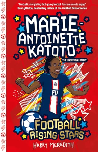 Football Rising Stars: Marie-Antoinette Katoto von Sweet Cherry Publishing
