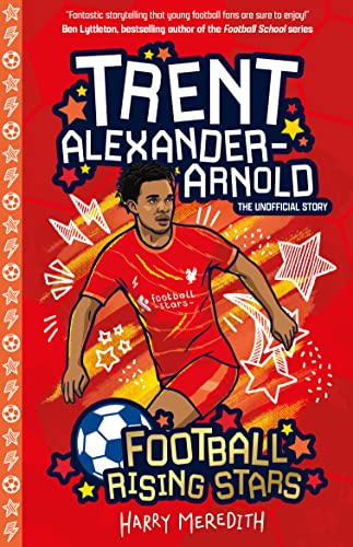Football Rising Stars: Trent Alexander-Arnold von Sweet Cherry Publishing