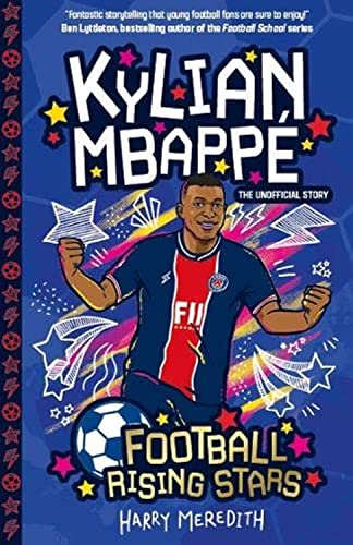 Kylian Mbappe (Football Rising Stars): 6 von Sweet Cherry Publishing