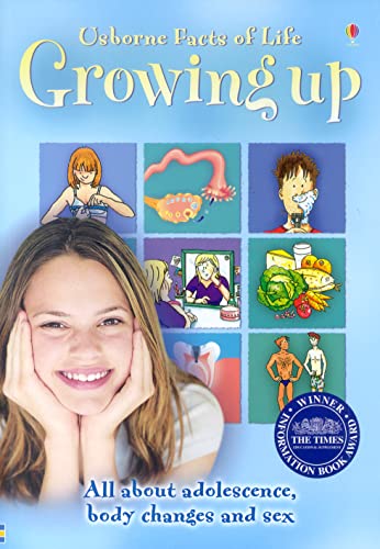 Usborne Facts of Life, Growing Up (All about Adolescence, body changes and sex)