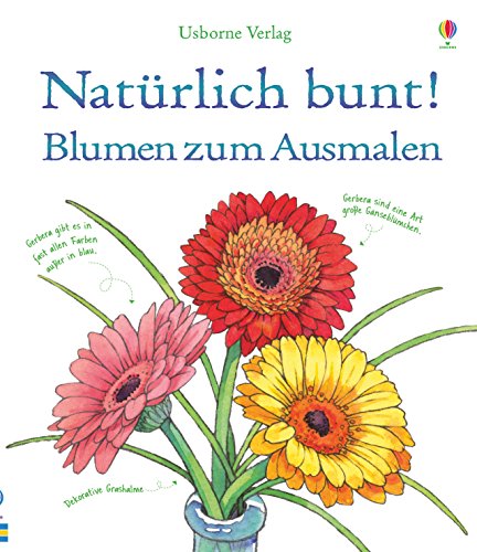 Natürlich bunt! Blumen zum Ausmalen (Natürlich-bunt-Reihe)