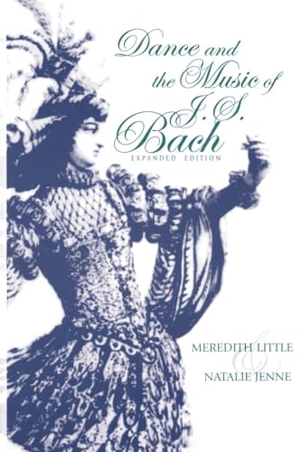 Dance and the Music of J. S. Bach (Music: Scholarship and Performance) von Indiana University Press