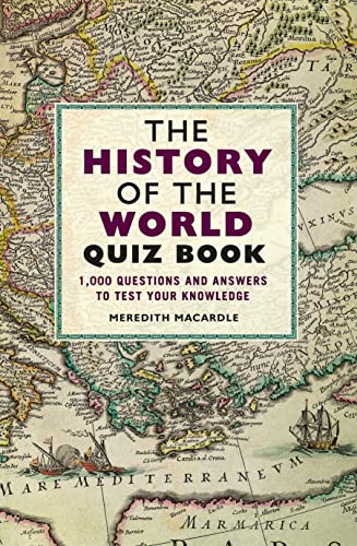 The History of the World Quiz Book: 1,000 Questions and Answers to Test Your Knowledge von Michael O'Mara Books