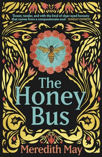 The Honey Bus: A memoir of loss, courage and a girl saved by bees