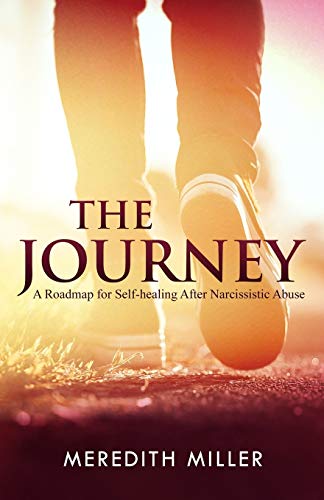 The Journey: A Roadmap for Self-healing After Narcissistic Abuse von CREATESPACE