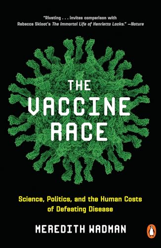 The Vaccine Race: Science, Politics, and the Human Costs of Defeating Disease von Penguin Books