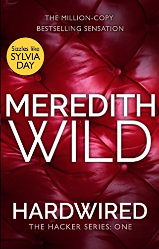 Hardwired: A steamy billionaire romance from the internationally bestselling author, perfect for fans of Ana Huang (The Hacker Series, 1) von Penguin