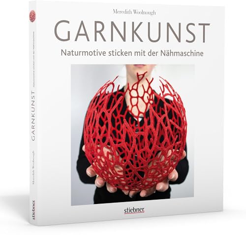 Garnkunst. Naturmotive sticken mit der Nähmaschine