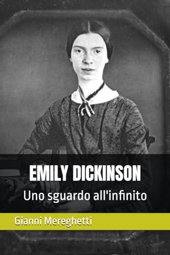 EMILY DICKINSON: Uno sguardo all'infinito EMILY DICKINSON: Uno sguardo all'infinito von Independently published